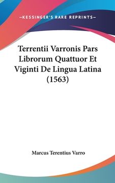 portada Terrentii Varronis Pars Librorum Quattuor Et Viginti de Lingua Latina (1563) (en Latin)