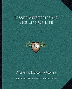 portada lesser mysteries of the life of life