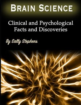 portada Brain Science: Clinical and Psychological Facts and Discoveries (en Inglés)