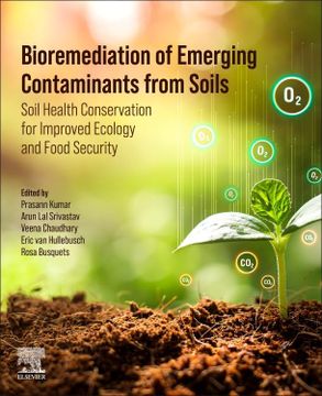 portada Bioremediation of Emerging Contaminants From Soils: Soil Health Conservation for Improved Ecology and Food Security (en Inglés)