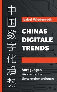portada Chinas Digitale Trends: Anregungen für deutsche Unternehmer: innen (en Alemán)