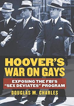 portada Hoover's War on Gays: Exposing the FBI's "Sex Deviates" Program