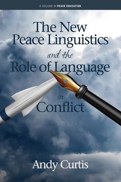 portada The New Peace Linguistics and the Role of Language in Conflict (en Inglés)