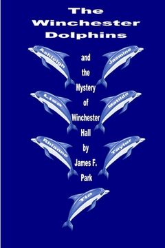 portada The Winchester Dolphins and The Mystery of Winchester Hall (en Inglés)