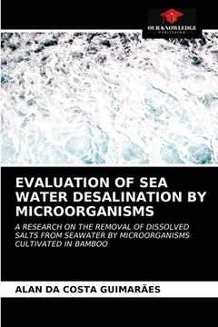 portada Evaluation of Sea Water Desalination by Microorganisms (en Inglés)
