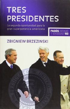 portada Tres Presidentes: La Segunda Oportunidad Para la Gran Superpotencia Americana (Estado y Sociedad) (in Spanish)