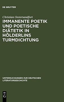portada Immanente Poetik und Poetische Diätetik in Hölderlins Turmdichtung 