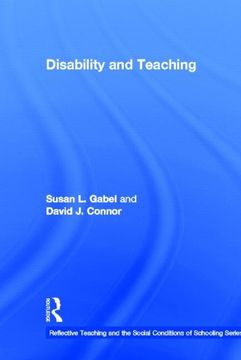 portada Disability and Teaching (Reflective Teaching and the Social Conditions of Schooling Series) (en Inglés)