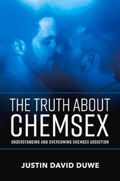 portada The Truth About Chemsex: Understanding and Overcoming Chemsex Addiction (en Inglés)