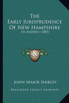 portada the early jurisprudence of new hampshire: an address (1885)