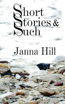 portada Short Stories & Such: Short Story Anthology (en Inglés)