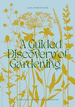 portada A Guided Discovery of Gardening: Knowledge, Creativity and joy Unearthed (en Inglés)