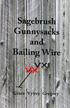portada Sagebrush Gunnysacks and Bailing Wire