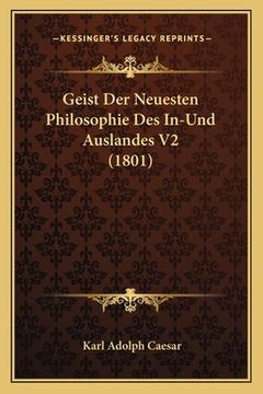 portada Geist Der Neuesten Philosophie Des In-Und Auslandes V2 (1801) (en Alemán)