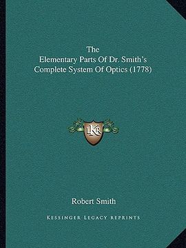 portada the elementary parts of dr. smith's complete system of optics (1778)