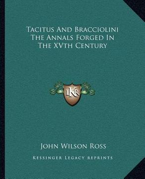 portada tacitus and bracciolini the annals forged in the xvth century (in English)