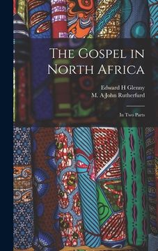 portada The Gospel in North Africa: In two Parts (en Inglés)