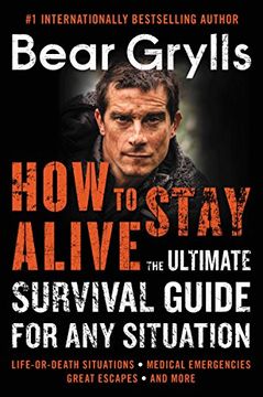 portada How to Stay Alive: The Ultimate Survival Guide for any Situation 