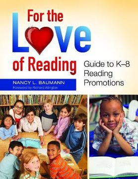 portada for the love of reading:: guide to k-8 reading promotions (en Inglés)