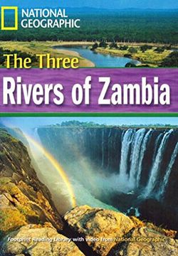 portada The Three Rivers of Zambia + Book With Multi-Rom: Footprint Reading Library 1600 (National Geographic Footprint) (en Inglés)