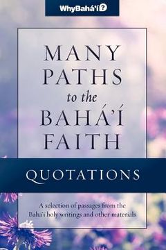 portada quotations for many paths to the baha'i faith (en Inglés)