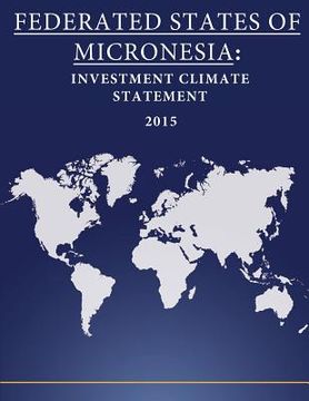portada Federated States of Micronesia: Investment Climate Statement 2015 (en Inglés)
