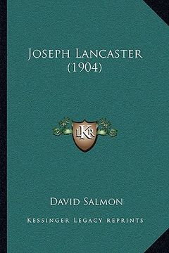 portada joseph lancaster (1904) (in English)