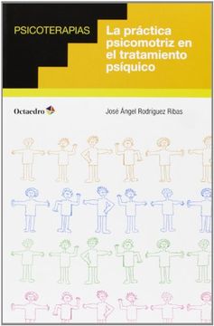portada La Práctica Psicomotriz en el Tratamiento Psíquico (in Spanish)