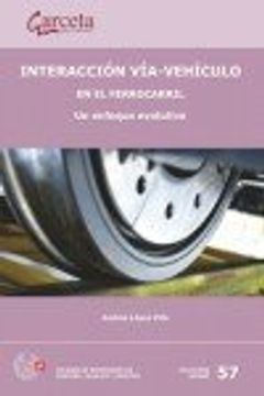 Interacción vía-vehículo en el ferrocarril