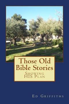 portada Those Old Bible Stories: Showing HIS Plan (en Inglés)