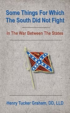 portada Some Things for Which the South did not Fight in the war Between the States (en Inglés)