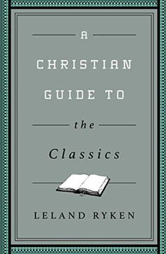 portada A Christian Guide to the Classics (Christian Guides to the Classics) 