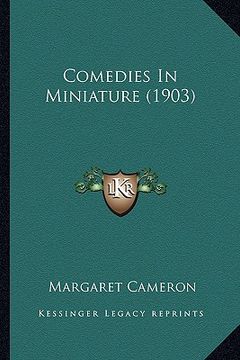 portada comedies in miniature (1903) (en Inglés)