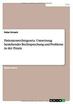 portada Patientenrechtegesetz. Umsetzung bestehender Rechtsprechung und Probleme in der Praxis (German Edition)