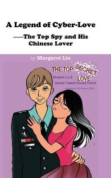 portada A Legend of Cyber-Love: The Top Spy and His Chinese Lover (en Inglés)