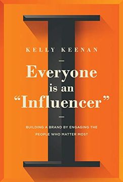 portada Everyone is an "Influencer": Building a Brand by Engaging the People who Matter Most (en Inglés)