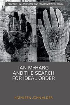 portada Ian Mcharg and the Search for Ideal Order (Routledge Research in Landscape and Environmental Design) 