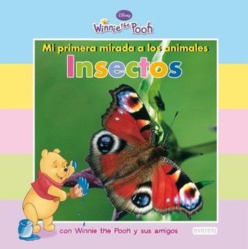 portada Mi primera mirada a los animales: Insectos: con Winnie the Pooh y sus amigos (Winnie the Pooh / Mi primera mirada)