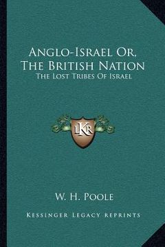 portada anglo-israel or, the british nation: the lost tribes of israel (en Inglés)