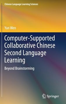 portada Computer-Supported Collaborative Chinese Second Language Learning: Beyond Brainstorming (en Inglés)