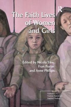 portada The Faith Lives of Women and Girls: Qualitative Research Perspectives