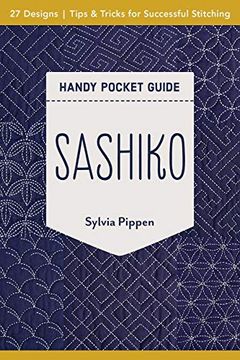 portada Sashiko Handy Pocket Guide: 27 Designs, Tips & Tricks for Successful Stitching (en Inglés)