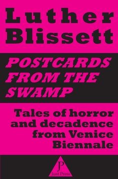 portada Postcards from the swamp: Tales of horror and decadence from Venice Biennale (en Inglés)