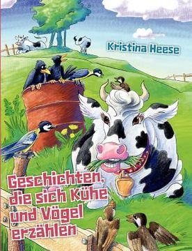 portada Geschichten, die sich Kühe und Vögel erzählen (in German)