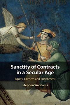 portada Sanctity of Contracts in a Secular Age: Equity, Fairness and Enrichment 