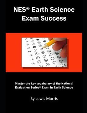 portada NES Earth Science Exam Success: Master the Key Vocabulary of the National Evaluation Series Exam in Earth Science (in English)