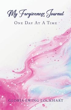 portada My Forgiveness Journal: One Day at a Time (en Inglés)