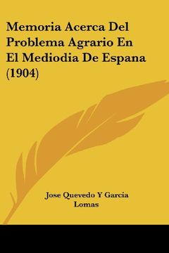 portada Memoria Acerca del Problema Agrario en el Mediodia de Espana (1904) (in Spanish)