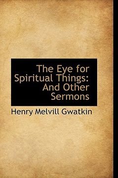 portada the eye for spiritual things: and other sermons