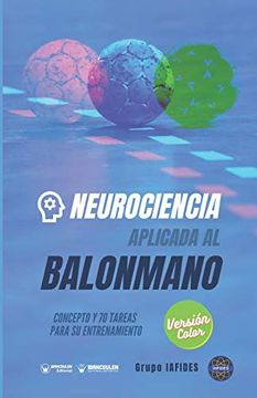 portada Neurociencia Aplicada al Balonmano (Edición Color): Concepto y 70 Tareas Para su Entrenamiento (in Spanish)